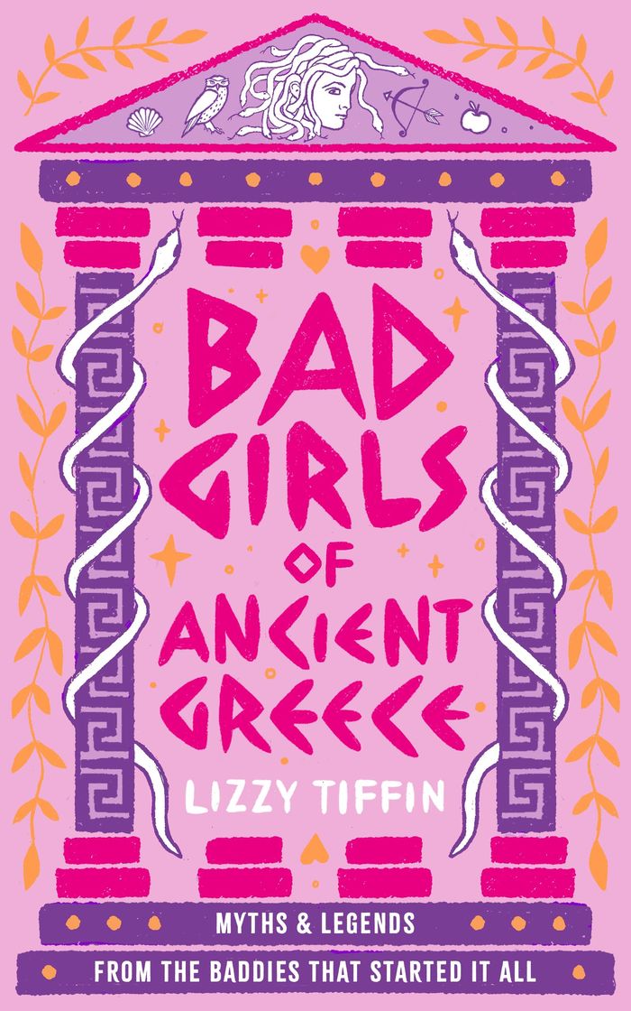 Couverture du livre « BAD GIRLS OF ANCIENT GREECE - MYTHS AND LEGENDS FROM THE BADDIES THAT STARTED IT ALL », librairie Les Contes Infusés à Corte