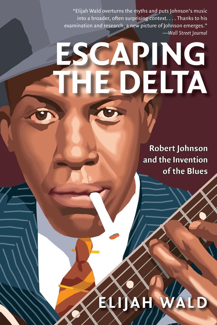 Couverture du livre « ESCAPING THE DELTA - ROBERT JOHNSON AND THE INVENTION OF THE BLUES », librairie Les Contes Infusés à Corte