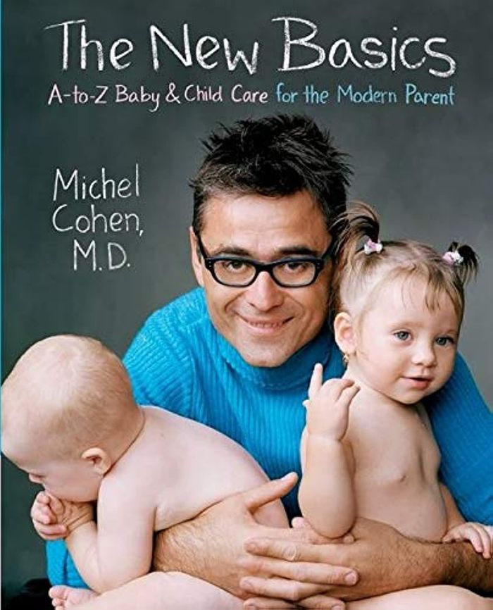 Couverture du livre « THE NEW BASICS: A-Z BABY AND CHILD CARE FOR THE MODERN PARENT » de Cohen Michel Md., librairie Les Contes Infusés à Corte