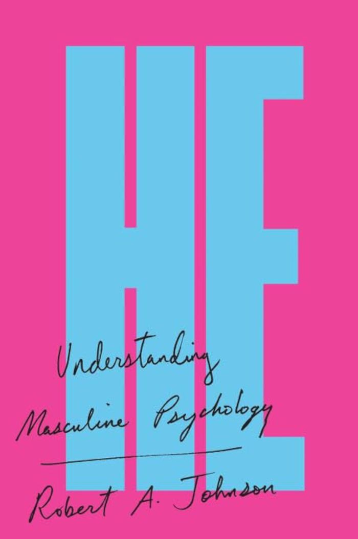 Couverture du livre « HE: UNDERSTANDING MASCULINE PSYCHOLOGY » de Johnson Robert A, librairie Les Contes Infusés à Corte