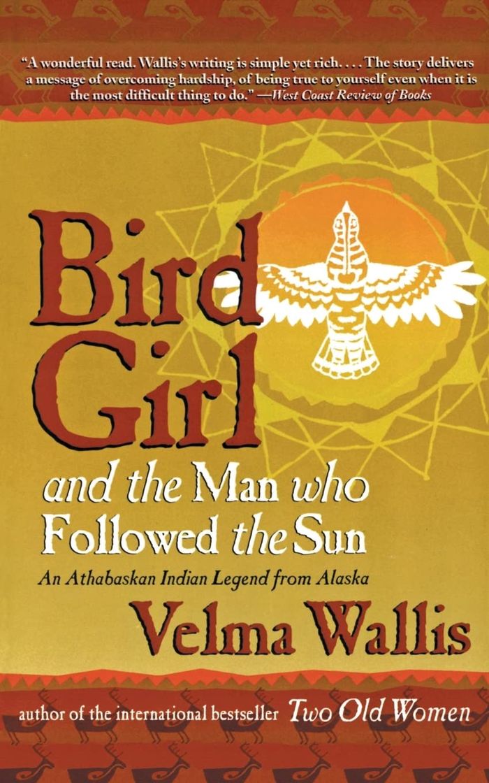 Couverture du livre « BIRD GIRL AND THE MAN WHO FOLLOWED THE SHIP » de Velma Wallis, librairie Les Contes Infusés à Corte