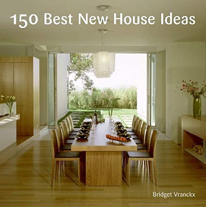 Couverture du livre « 150 BEST NEW HOUSE IDEAS » de Vranckx, Bridget, librairie Les Contes Infusés à Corte