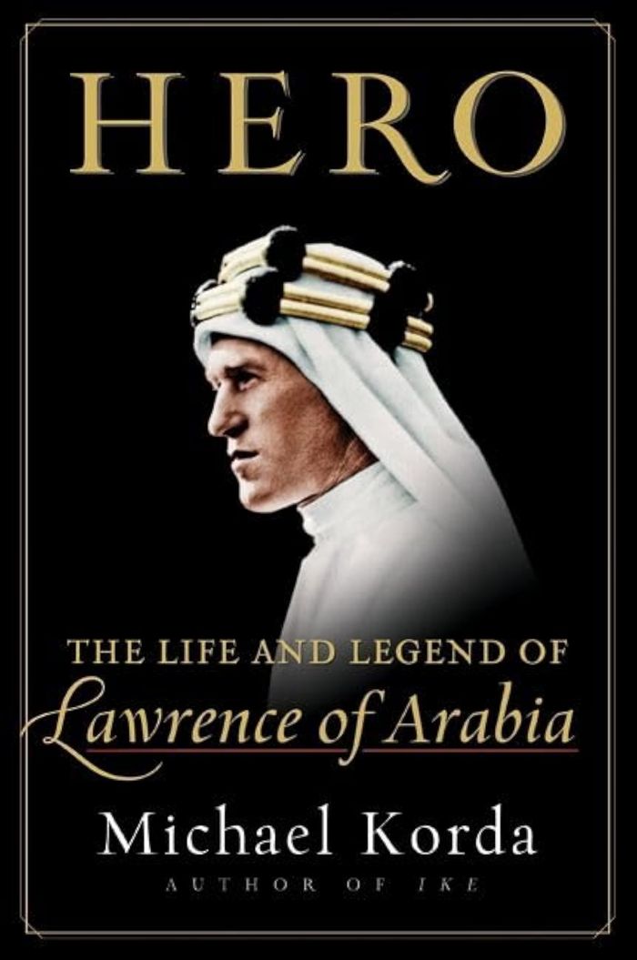 Couverture du livre « HERO: THE LIFE AND LEGEND OF LAWRENCE OF ARABIA » de Korda, Michael, librairie Les Contes Infusés à Corte
