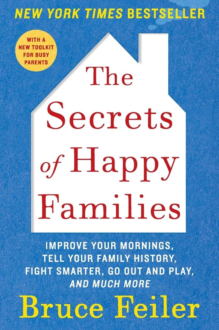 Couverture du livre « THE SECRETS OF HAPPY FAMILIES - IMPROVE YOUR MORNINGS, TELL YOUR FAMILY HISTORY, FIGHT SMARTER, GO O », librairie Les Contes Infusés à Corte