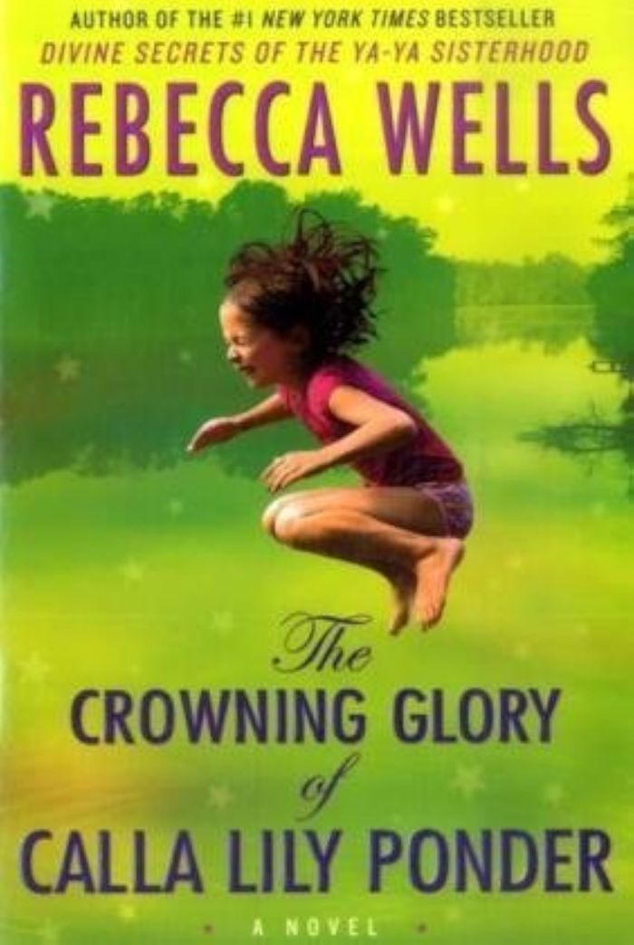 Couverture du livre « THE CROWNING GLORY OF CALLA LILY PONDER » de Wells, Rebecca, librairie Les Contes Infusés à Corte