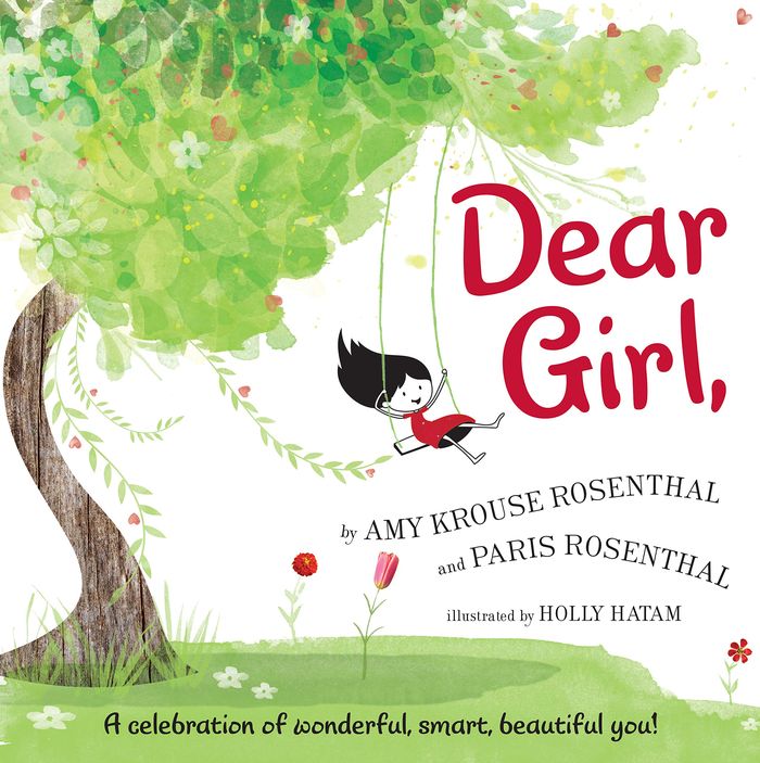 Couverture du livre « DEAR GIRL - A CELEBRATION OF WONDERFUL, SMART, BEAUTIFUL YOU! » de Rosenthal/hatam, librairie Les Contes Infusés à Corte