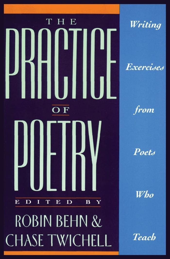 Couverture du livre « THE PRACTICE OF POETRY - WRITING EXERCISES FROM POETS WHO TEACH » de Robin Behn, librairie Les Contes Infusés à Corte