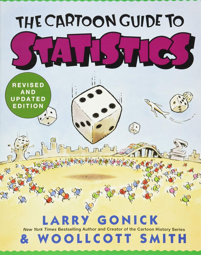 Couverture du livre « CARTOON GUIDE SERIES - T06 - CARTOON GUIDE TO STATISTICS » de Gonick/smith, librairie Les Contes Infusés à Corte