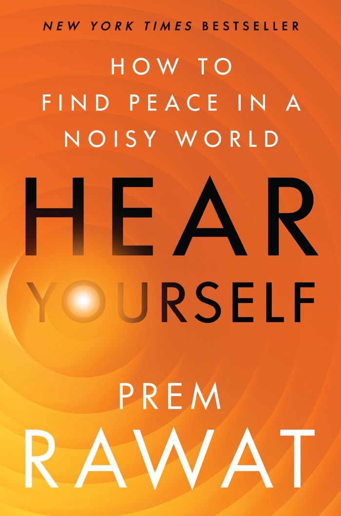Couverture du livre « HEAR YOURSELF - HOW TO FIND PEACE IN A NOISY WORLD » de Prem Rawat, librairie Les Contes Infusés à Corte