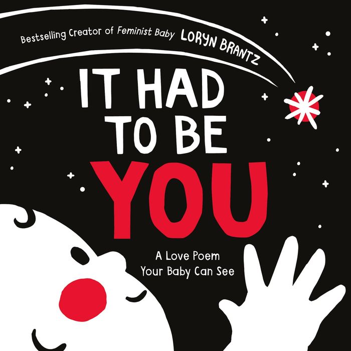 Couverture du livre « A LOVE POEM YOUR BABY CAN SEE - T01 - IT HAD TO BE YOU - A HIGH CONTRAST BOOK FOR NEWBORNS », librairie Les Contes Infusés à Corte