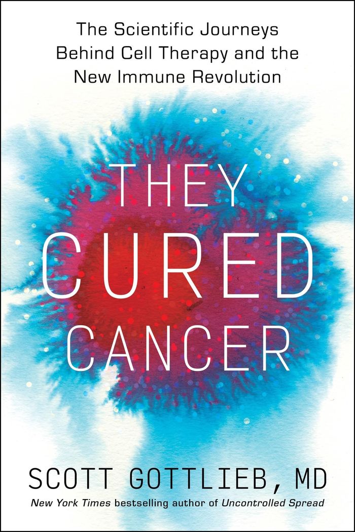 Couverture du livre « THE THEY CURED CANCER - THE SCIENTIFIC JOURNEYS BEHIND CELL THERAPY AND THE NEW IMMUNE REVOLUTION » de Scott Gottlieb, librairie Les Contes Infusés à Corte