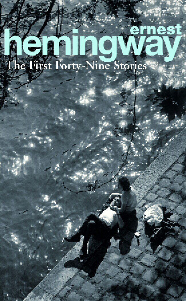 Couverture du livre « THE FIRST FORTY-NINE STORIES » de Ernest Hemingway, librairie Les Contes Infusés à Corte