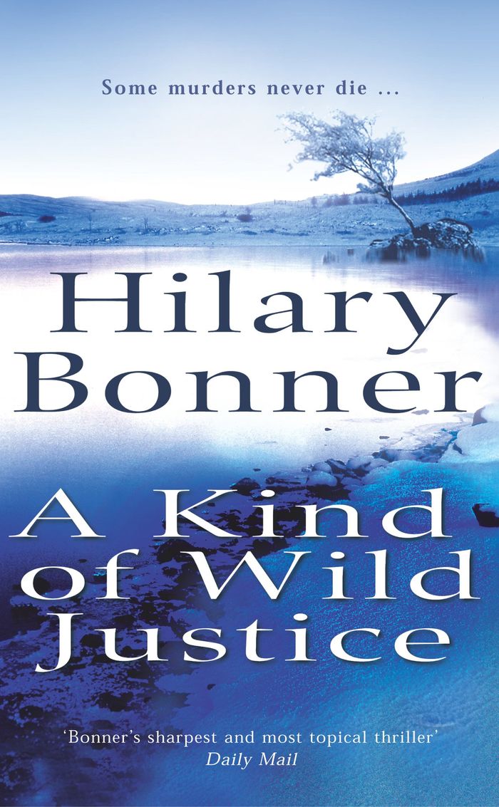 Couverture du livre « KIND OF WILD JUSTICE(ARROW) » de Hilary(arrow) Bonner, librairie Les Contes Infusés à Corte