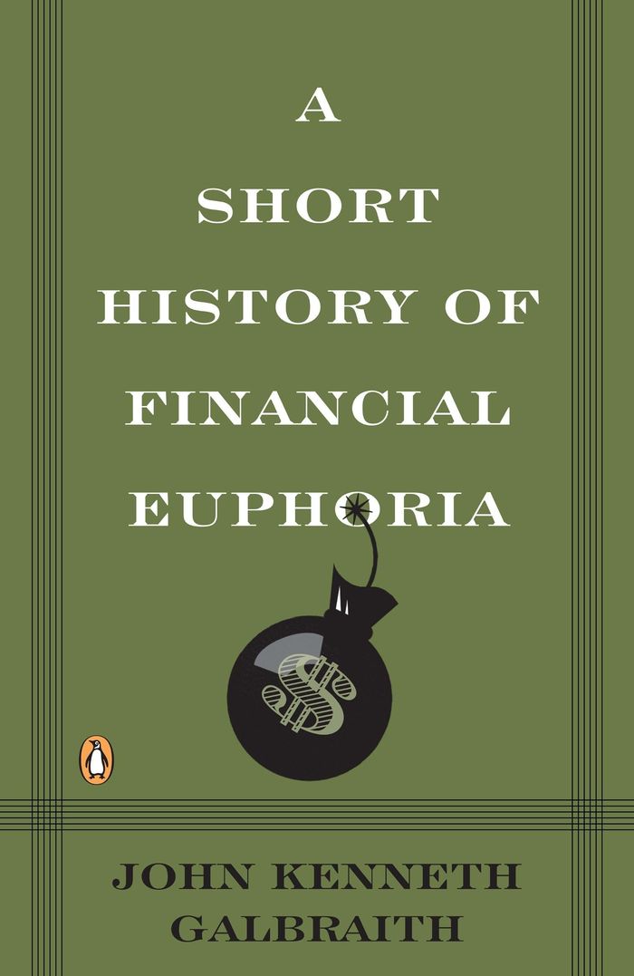 Couverture du livre « A SHORT HISTORY OF FINANCIAL EUPHORIA » de Galbraith J K., librairie Les Contes Infusés à Corte