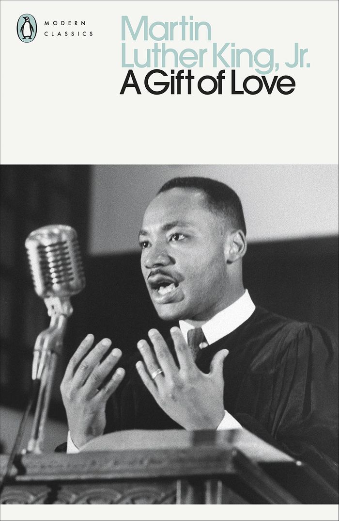 Couverture du livre « PENGUIN MODERN CLASSICS - A GIFT OF LOVE - SERMONS FROM STRENGTH TO LOVE », librairie Les Contes Infusés à Corte