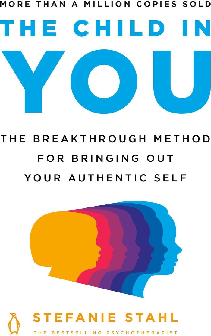 Couverture du livre « THE CHILD IN YOU - THE BREAKTHROUGH METHOD FOR BRINGING OUT YOUR AUTHENTIC SELF » de Stefanie Stahl, librairie Les Contes Infusés à Corte