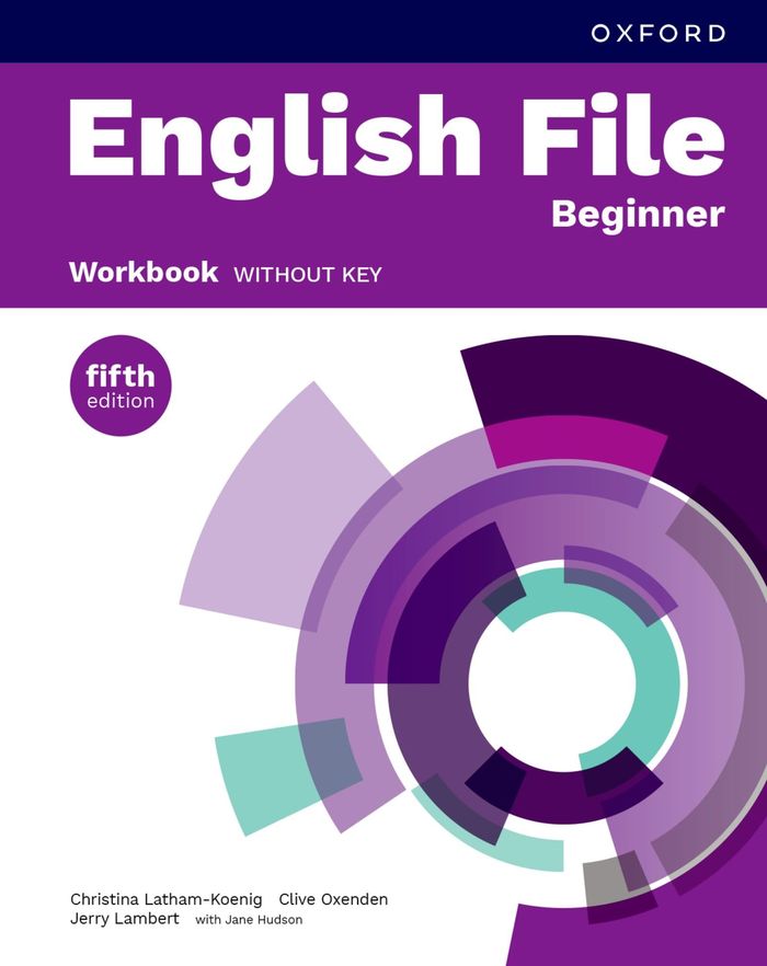 Couverture du livre « ENGLISH FILE 5TH EDITION BEGINNER; WORKBOOK WITHOUT KEY » de C-K. Al., librairie Les Contes Infusés à Corte