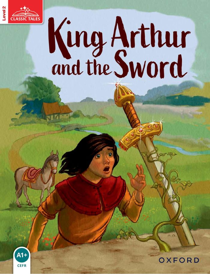 Couverture du livre « CLASSIC TALES, SECOND EDITION 3: KING ARTHUR AND THE SWORD » de Xxx, librairie Les Contes Infusés à Corte