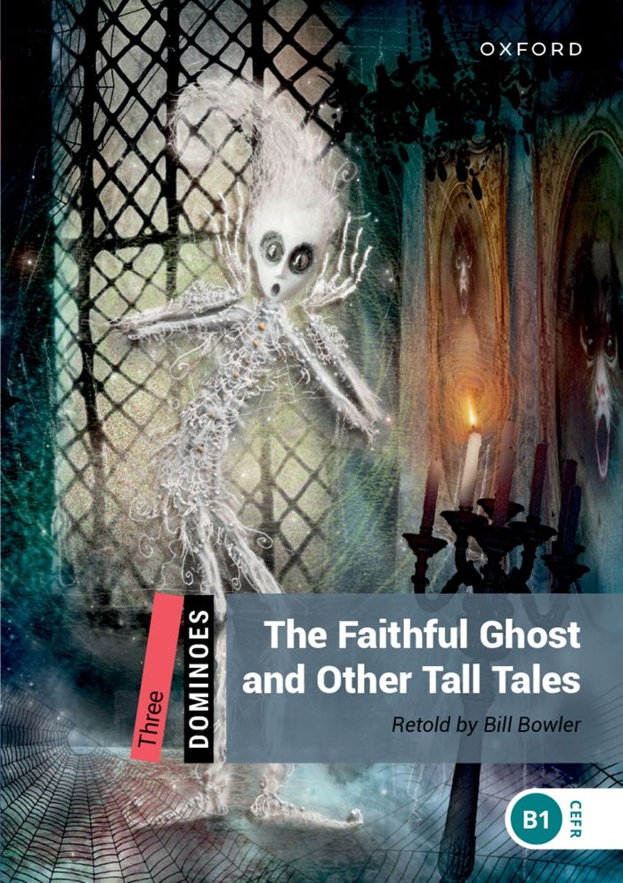 Couverture du livre « DOMINOES 2ND EDITION LEVEL 3; THE FAITHFUL GHOST AND OTHER TALL TALES » de Xxx, librairie Les Contes Infusés à Corte