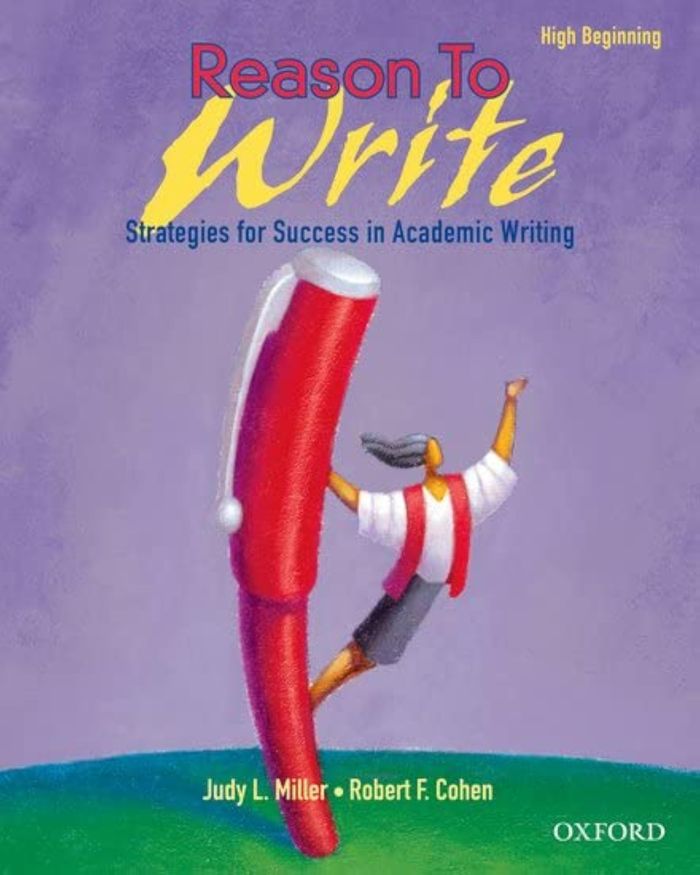 Couverture du livre « REASON TO WRITE HIGH BEGINNING: STUDENT BOOK » de Cohen/miller, librairie Les Contes Infusés à Corte