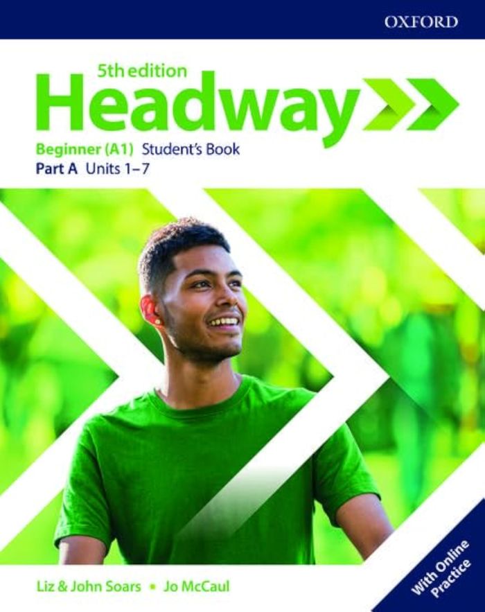 Couverture du livre « HEADWAY 5TH EDITION BEGINNER; STUDENT'S BOOK A WITH ONLINE PRACTICE » de Xxx, librairie Les Contes Infusés à Corte