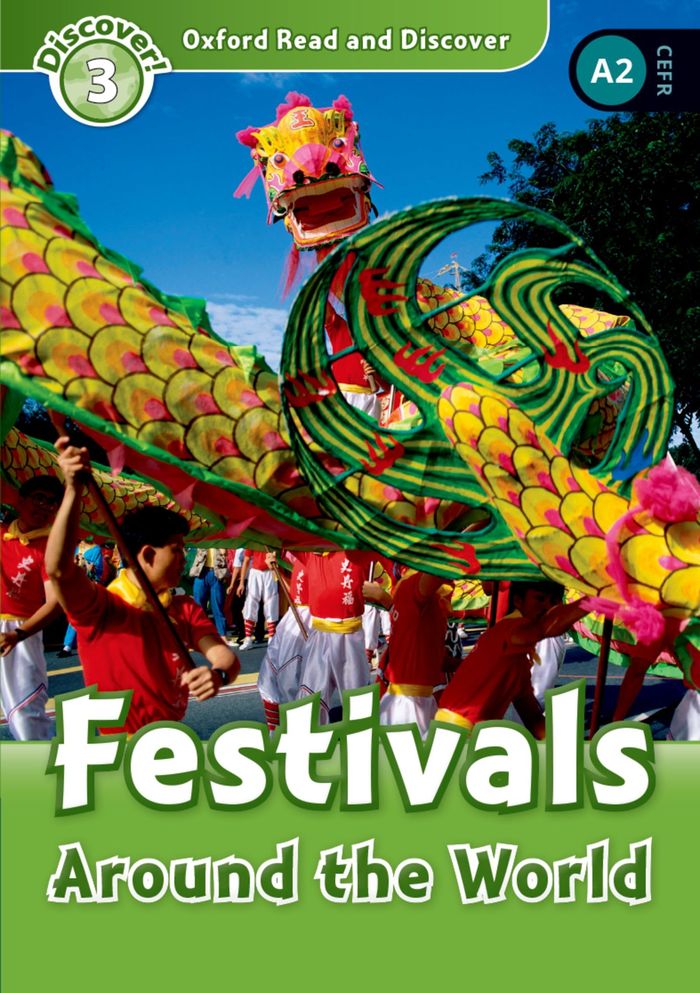 Couverture du livre « OXFORD READ AND DISCOVER 3: FESTIVALS AROUND THE WORLD », librairie Les Contes Infusés à Corte
