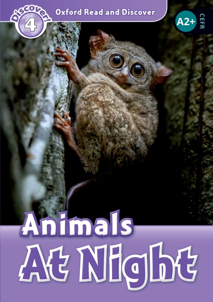 Couverture du livre « OXFORD READ AND DISCOVER 4: ANIMALS AT NIGHT » de Xxx, librairie Les Contes Infusés à Corte