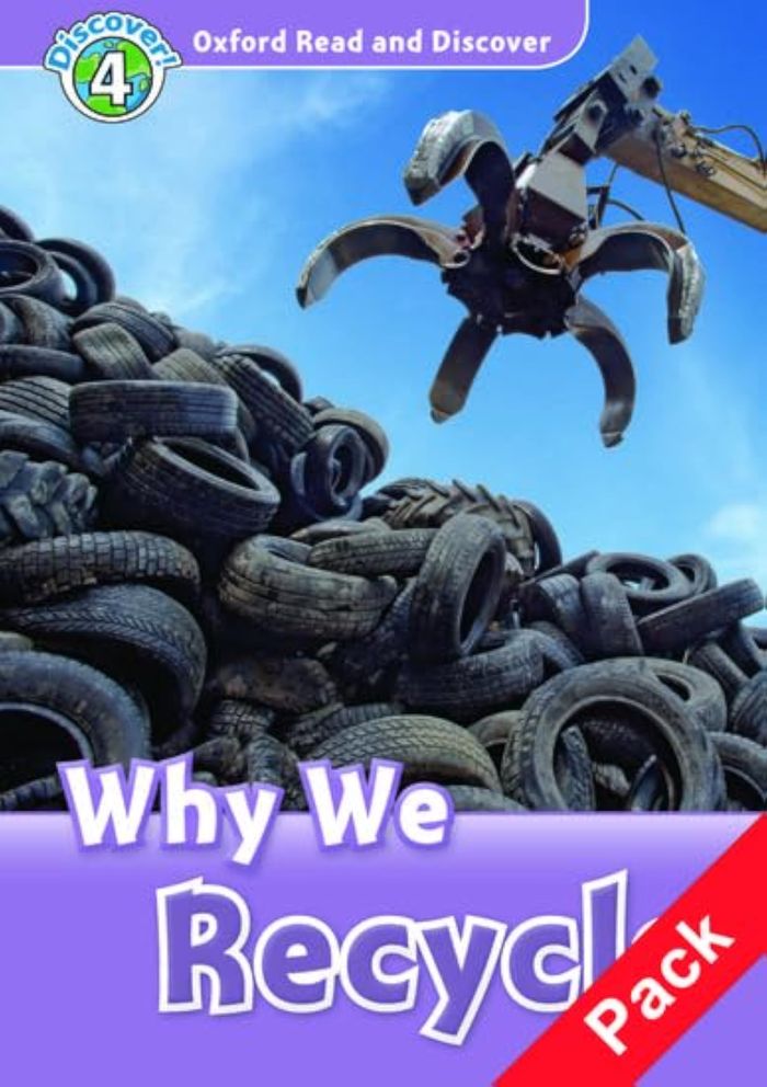 Couverture du livre « OXFORD READ AND DISCOVER 4: WHY WE RECYCLE AUDIO CD PACK » de Xxx, librairie Les Contes Infusés à Corte