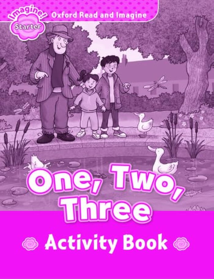 Couverture du livre « OXFORD READ & IMAGINE STARTE RONE, TWO, THREE ACTIVITY BOOK », librairie Les Contes Infusés à Corte