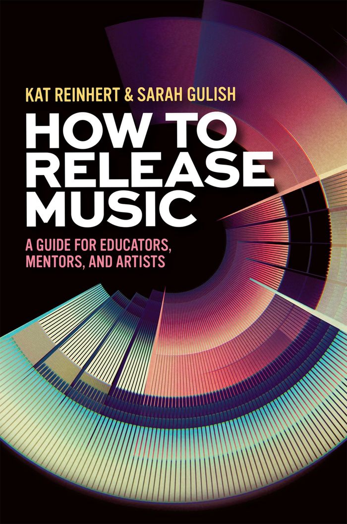 Couverture du livre « HOW TO RELEASE MUSIC - A GUIDE FOR EDUCATORS, MENTORS, AND ARTISTS » de Reinhert/gulish, librairie Les Contes Infusés à Corte