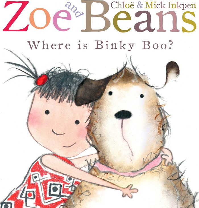 Couverture du livre « ZOE AND BEANS: WHERE IS BINKY BOO? » de Inkpen, Chloe, Inkpe, librairie Les Contes Infusés à Corte