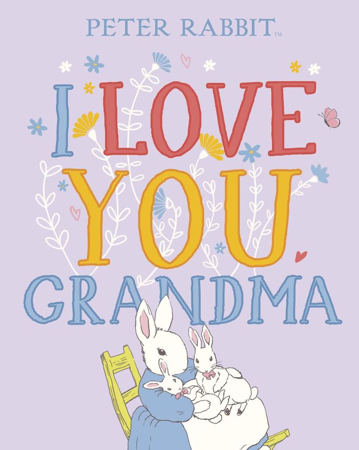 Couverture du livre « PETER RABBIT I LOVE YOU GRANDMA », librairie Les Contes Infusés à Corte