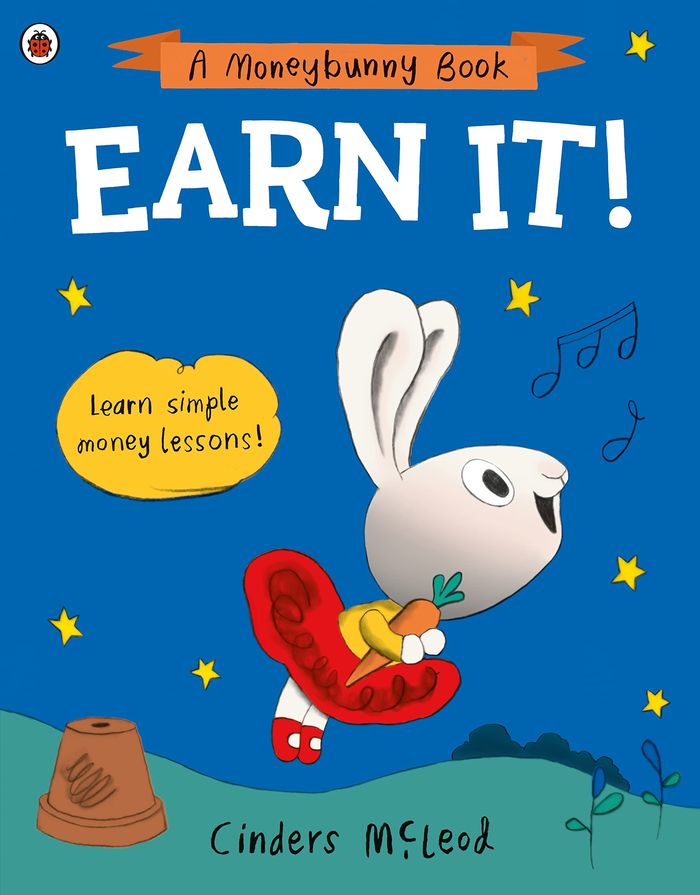 Couverture du livre « A MONEYBUNNY BOOK - EARN IT! - LEARN SIMPLE MONEY LESSONS » de Cinders Mcleod, librairie Les Contes Infusés à Corte