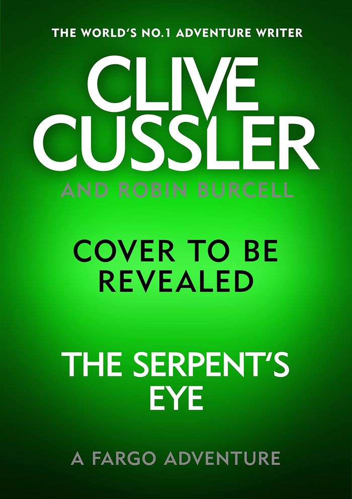 Couverture du livre « CLIVE CUSSLER'S THE SERPENT'S EYE » de Burcell, Robin, Cuss, librairie Les Contes Infusés à Corte