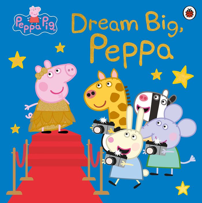 Couverture du livre « PEPPA PIG: DREAM BIG, PEPPA! » de Pig Peppa, librairie Les Contes Infusés à Corte