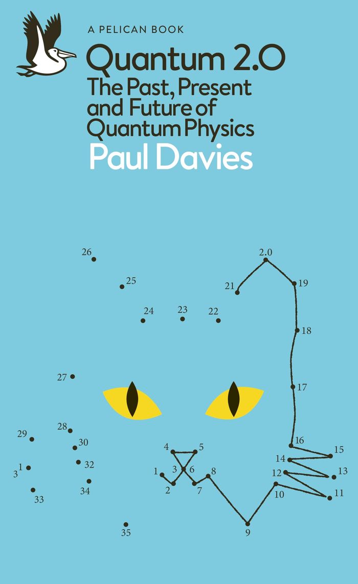 Couverture du livre « PELICAN BOOKS - QUANTUM 2.0 - THE PAST, PRESENT, AND FUTURE OF QUANTUM PHYSICS » de Paul Davies, librairie Les Contes Infusés à Corte