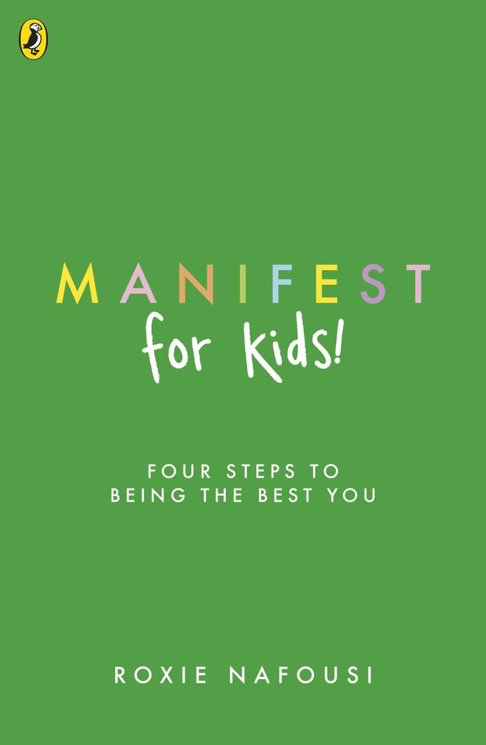 Couverture du livre « MANIFEST FOR KIDS - FOUR STEPS TO BEING THE BEST YOU », librairie Les Contes Infusés à Corte