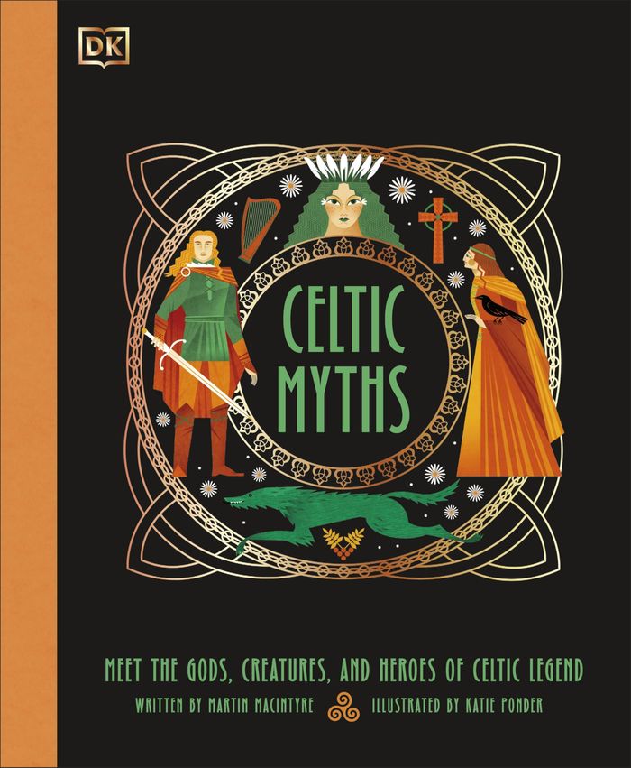 Couverture du livre « ANCIENT MYTHS - CELTIC MYTHS - MEET THE GOD, CREATURES, AND HEROES OF CELTIC LEGEND », librairie Les Contes Infusés à Corte