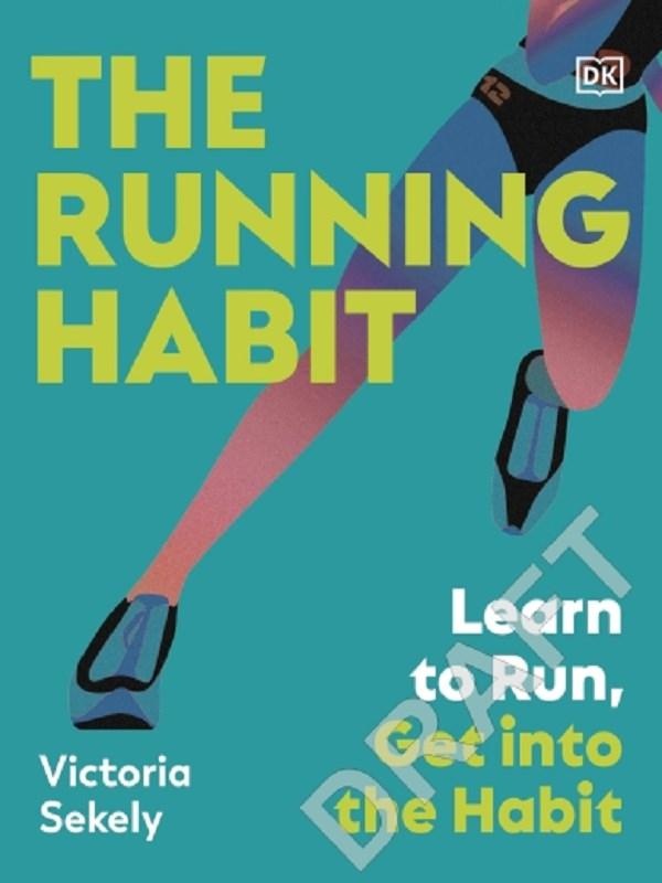 Couverture du livre « SPORTS HABITS - THE RUNNING HABIT - MASTER YOUR MINDSET, CREATE A HABIT FOR LIFE » de Victoria Sekely, librairie Les Contes Infusés à Corte