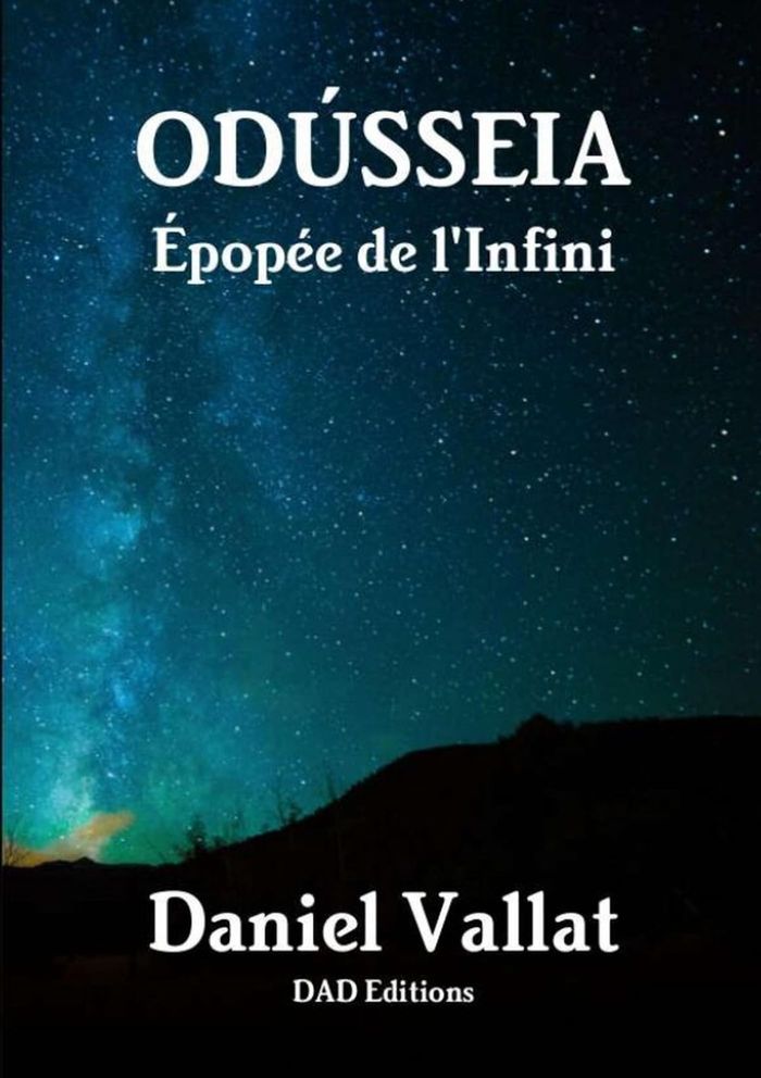 Couverture du livre « ODUSSEIA - EPOPEE DE L'INFINI » de Daniel Vallat, librairie Les Contes Infusés à Corte
