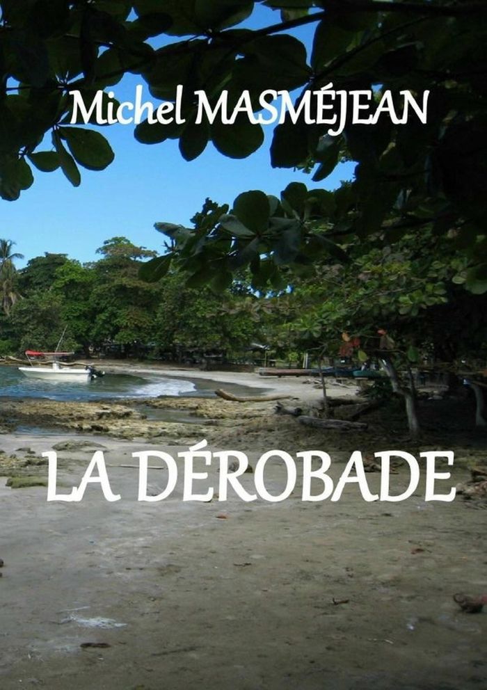 Couverture du livre « LA DEROBADE » de Michel Masmejean, librairie Les Contes Infusés à Corte