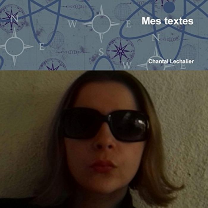 Couverture du livre « MES TEXTES » de Chantal Lechalier, librairie Les Contes Infusés à Corte