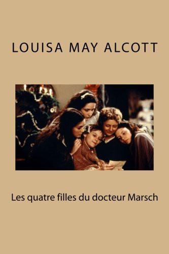 Couverture du livre « LES QUATRE FILLES DU DOCTEUR MARSCH », librairie Les Contes Infusés à Corte