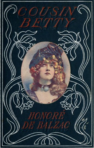 Couverture du livre « LA COUSINE BETTE » de De Balzac Honore, librairie Les Contes Infusés à Corte