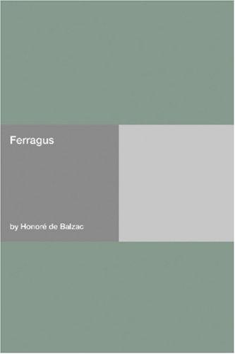 Couverture du livre « FERRAGUS » de De Balzac Honore, librairie Les Contes Infusés à Corte