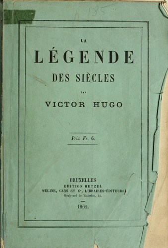 Couverture du livre « LA LEGENDE DES SIECLES » de Victor Hugo, librairie Les Contes Infusés à Corte