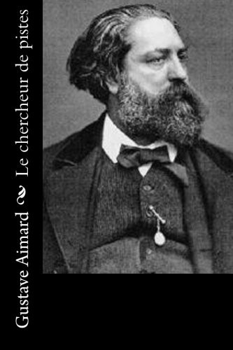 Couverture du livre « LE CHERCHEUR DE PISTES » de Gustave Aimard, librairie Les Contes Infusés à Corte