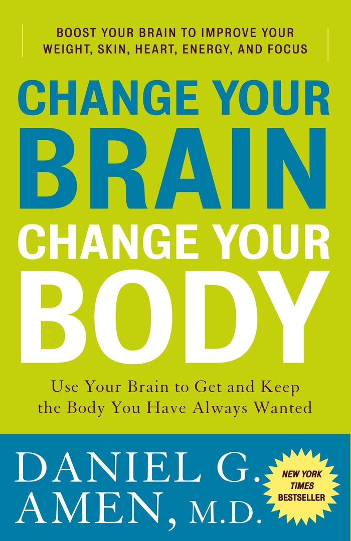Couverture du livre « CHANGE YOUR BRAIN, CHANGE YOUR BODY - USE YOUR BRAIN TO GET AND KEEP THE BODY YOU HAVE ALWAYS WANTED » de Amen Daniel G., librairie Les Contes Infusés à Corte