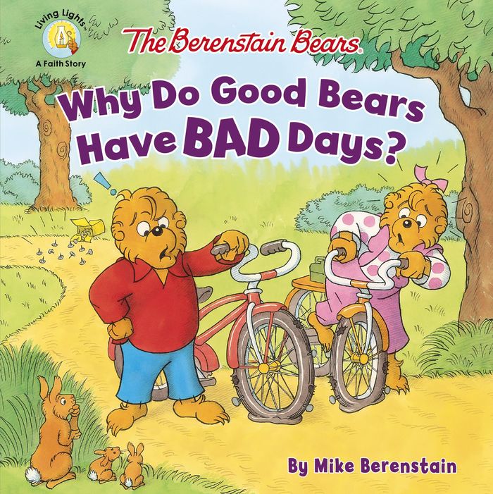 Couverture du livre « BERENSTAIN BEARS/LIVING LIGHTS: A FAITH STORY - THE BERENSTAIN BEARS WHY DO GOOD BEARS HAVE BAD DAYS », librairie Les Contes Infusés à Corte