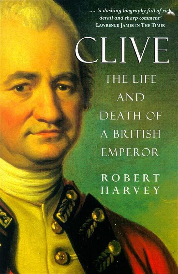 Couverture du livre « CLIVE LIFE AND DEATH OF THE BRITISH EMPEROR » de Robert Harvey, librairie Les Contes Infusés à Corte